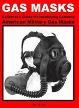Gas Masks Collector's Guide for Identifying Common American Military Gas Masks