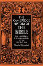 The Cambridge History of the Bible: Volume 3, The West from the Reformation to the Present Day