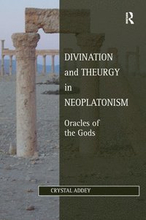 Divination and Theurgy in Neoplatonism