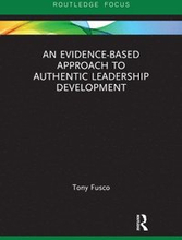 An Evidence-based Approach to Authentic Leadership Development