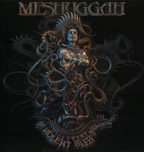 Meshuggah: Violent Sleep of Reason
