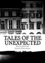 Tales of the Unexpected: 14 Tales of the Strange, the Eerie and the Macabre
