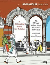 Stockholm Urban Mix, Colouring Book for Adults: An Urban Adventure with Inks to Colour