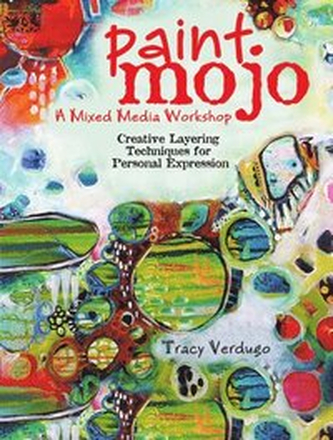 Paint Mojo - A Mixed-Media Workshop