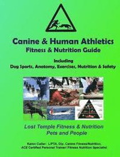 Canine & Human Athletics - Fitness & Nutrition Guide: Lost Temple Fitness Dog Sports, Anatomy, Exercises, Nutrition & Safety
