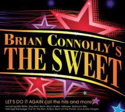 Brian Conolly"'s Sweet: Let"'s Do It Again