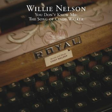 Nelson Willie: You don"'t know me 2006
