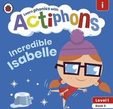 Actiphons Level 1 Book 5 Incredible Isabelle