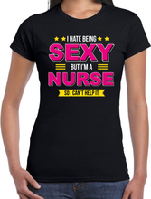 Hate being sexy but Im a nurse / Haat sexy zijn maar ben verpleegster cadeau t-shirt zwart voor dame