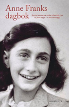 Anne Franks Dagbok - Den Oavkortade Originalutgåvan - Anteckningar Från Gömstället 12 Juni 1942 - 1 Augusti 1944