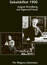 Sekelskiftet 1900 - August Strindberg Och Sigmund Freud