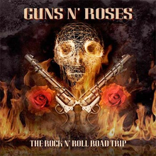 Guns N"' Roses: Rock"'n"'roll road trip (Broadcast)