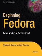 Beginning Fedora: From Novice to Professional Book/DVD Package