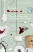 Menstrual dirt : an exploration of contemporary menstrual hygiene practices