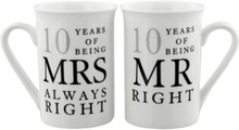 Mr. and Mrs. Right - 2 stk 10 års Jubileumskrus med Tekst