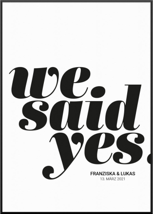 We Said Yes No1 Poster, 50 x 70 cm