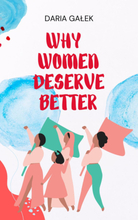 Why Women Deserve Better