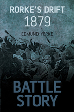 Battle Story: Rorke's Drift 1879