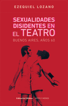 Sexualidades disidentes en el teatro: Buenos Aires, años 60