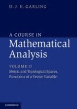 A Course in Mathematical Analysis: Volume 2, Metric and Topological Spaces, Functions of a Vector Variable