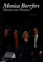 Borrfors Monica: Monica om Monica 2007