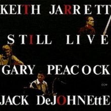 Jarrett Keith/Gary Peacock/Jack D: Still Live