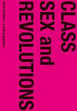 Class, Sex And Revolutions - Göran Therborn - A Critical Appraisal