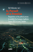 In Pursuit Of A Promise - Perspectives On The Political Process To Establish The European Spallation Source (ess) In Lund, Sweden