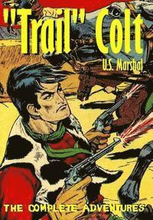 Trail' Colt U.S. Marshal: The Complete Adventures