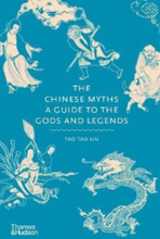 Chinese Myths - A Guide To The Gods And Legends