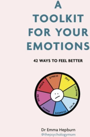 Toolkit For Your Emotions - 53 Ways To Feel Better
