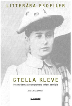Stella Kleve - Det Moderna Genombrottets Enfant Terrible