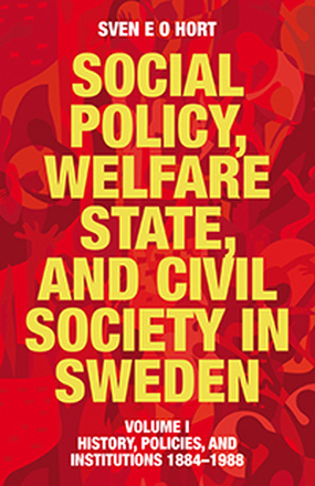 Social Policy, Welfare State, And Civil Society In Sweden. Vol. 1, History, Policies, And Institutions 1884-1988