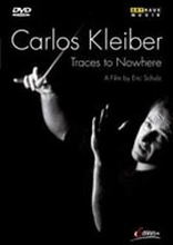 Carlos Kleiber: Traces to Nowhere (Import)