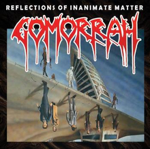 Gomorrah: Reflections Of Inanimate Matter