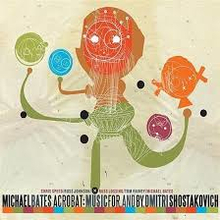 Bates Michael: Acrobat/Music For And By Dmitri..