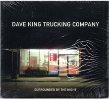 King Dave & Trucking Company: Surrounded By T...