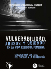 Vulnerabilidad, abusos y cuidado en la vida religiosa femenina