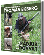Vilthantering Med Thomas Ekberg - Råddjur & Dovvilt