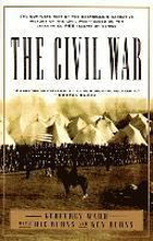 The Civil War: The complete text of the bestselling narrative history of the Civil War--based on the celebrated PBS television series