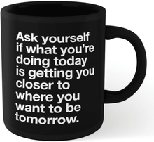 The Motivated Type Ask Yourself Mug - Black