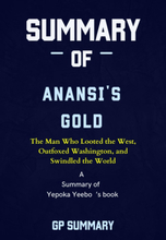 Summary of Anansi's Gold by Yepoka Yeebo