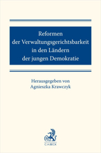 Reformen der Verwaltungsgerichtsbarkeit in den Ländern der jungen Demokratie