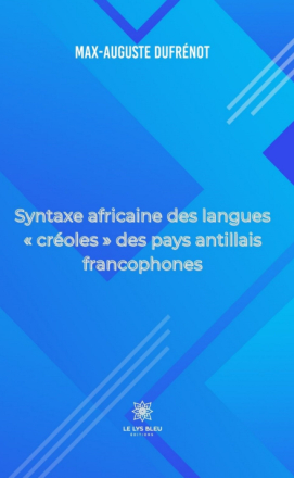 Syntaxe africaine des langues « créoles » des pays antillais francophones