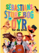 Sebastians store bog om bondegårdens dyr for de små - Papbog
