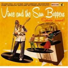 Vince And The Sunboppers: Spinnin"' Around