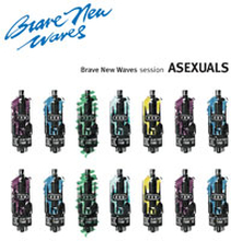 Asexuals: Brave New Waves Session
