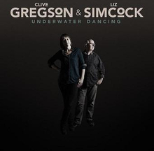 Gregson Clive & Liz Simocock: Underwater Dancing
