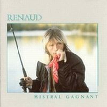 Renaud: Mistral Gagnant