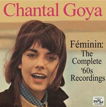 Goya Chantal: Féminin: The Complete 60s Record.